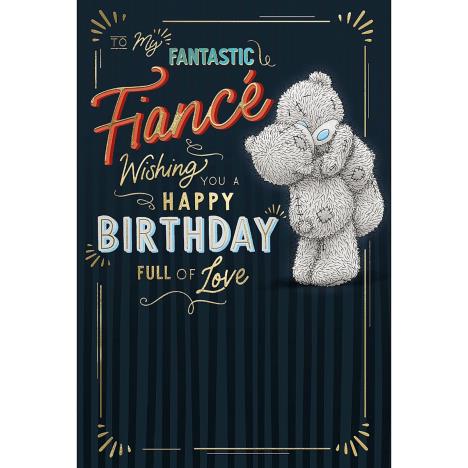 Fantastic Fiancé Me to You Bear Birthday Card £2.49